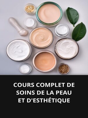 cover image of COURS COMPLET DE SOINS DE LA PEAU ET D'ESTHÉTIQUE